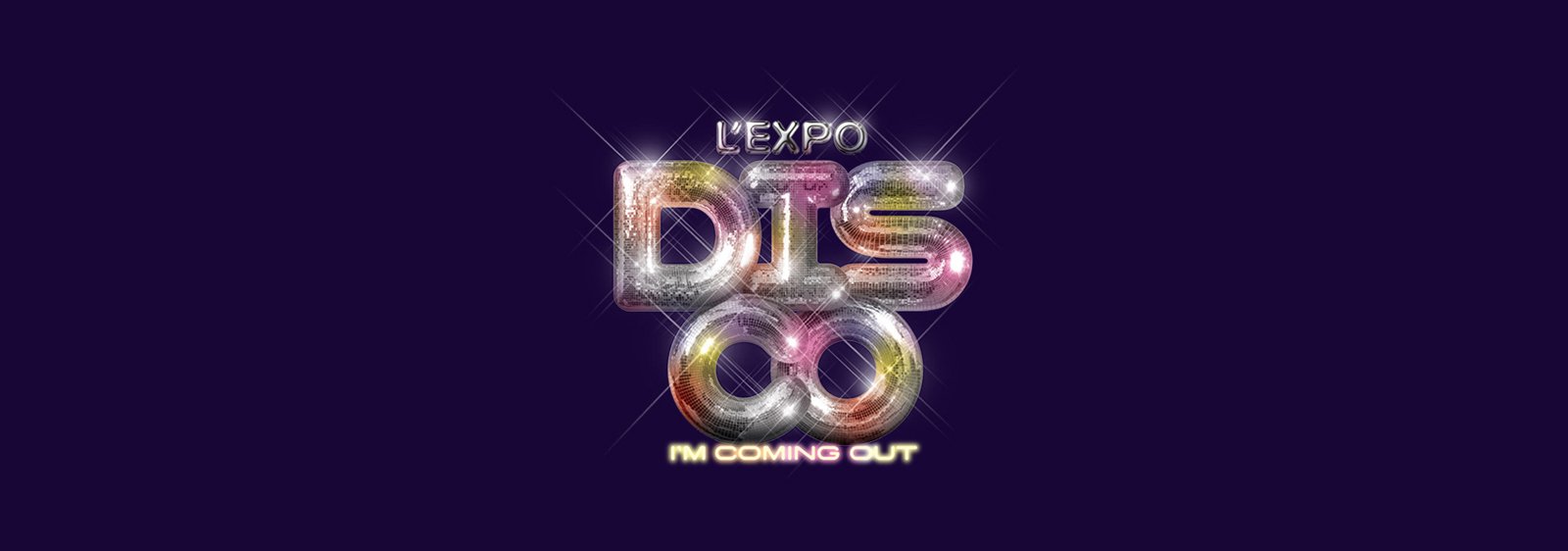 L’expo Disco, I’m coming out