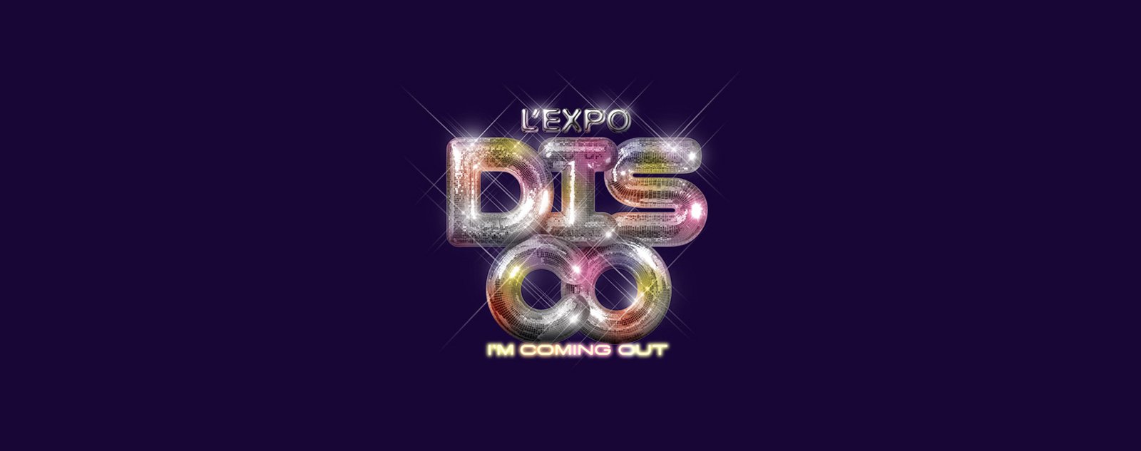 L’expo Disco, I’m coming out