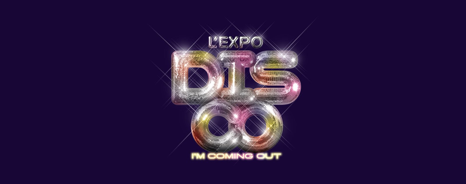 L’expo Disco, I’m coming out