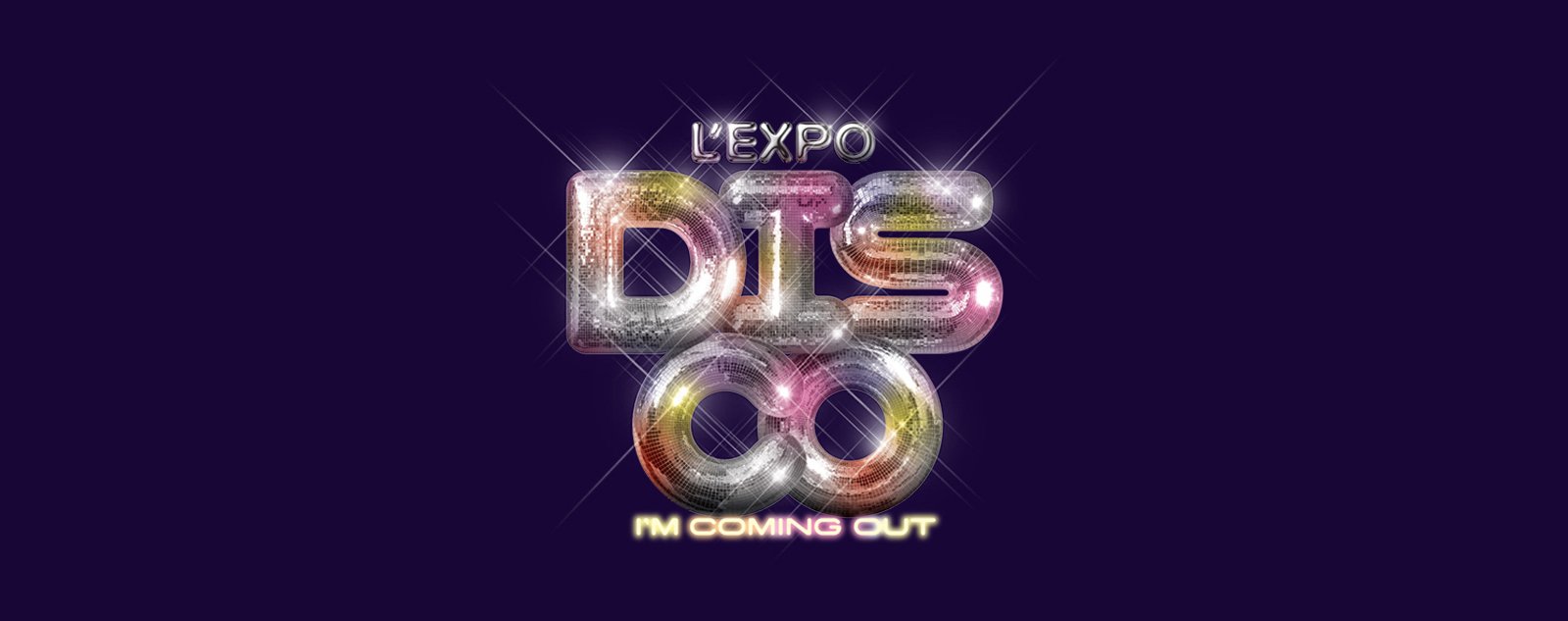 L’expo Disco, I’m coming out