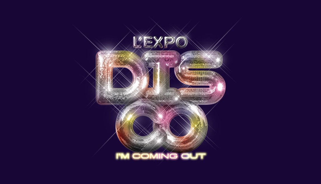 L’expo Disco, I’m coming out